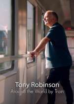 Around the World by Train with Tony Robinson