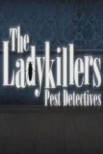 The Ladykillers: Pest Detectives