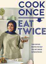 Nadiya's Cook Once, Eat Twice