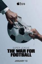 S1 E4 Super League: The War for Football Season 1 Episode 4