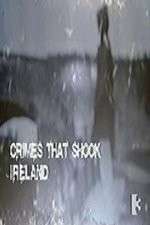 Crimes That Shook Ireland