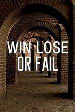 Win Lose or Fail