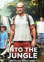 S1 E6 Into the Jungle with Ed Stafford Season 1 Episode 6