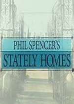 Phil Spencer's Stately Homes