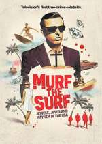 Murf the Surf: Jewels, Jesus, and Mayhem in the USA