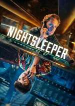 S1 E1 Nightsleeper Season 1 Episode 1