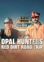 Opal Hunters: Red Dirt Roadtrip