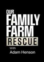 Our Family Farm Rescue with Adam Henson