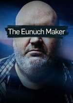 The Eunuch Maker