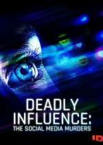 S1 E6 Deadly Influence: The Social Media Murders Season 1 Episode 6