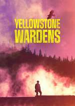 S6 E11 Yellowstone Wardens Season 6 Episode 11