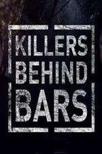 Killers Behind Bars: The Untold Story