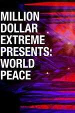 Million Dollar Extreme Presents World Peace