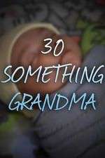 30 Something Grandma