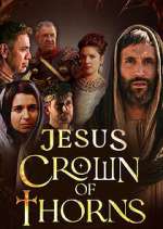 S1 E4 Jesus Crown of Thorns Season 1 Episode 4