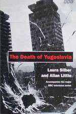 The Death of Yugoslavia