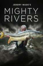 Jeremy Wade's Mighty Rivers