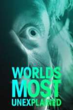 World\'s Most Unexplained