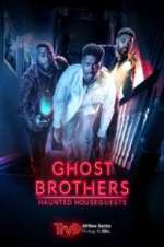 Ghost Brothers: Haunted Houseguests