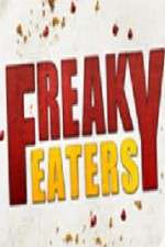 Freaky Eaters