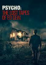 Psycho: The Lost Tapes of Ed Gein