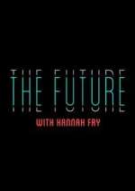 The Future with Hannah Fry