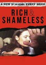 Rich & Shameless