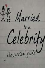 Married to a Celebrity: The Survival Guide