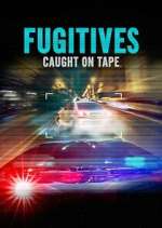 S1 E19 Fugitives: Caught on Tape Season 1 Episode 19