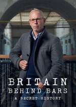 S1 E1 Britain Behind Bars: A Secret History Season 1 Episode 1