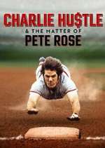 S1 E1 Charlie Hustle & the Matter of Pete Rose Season 1 Episode 1