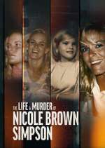 S1 E4 The Life & Murder of Nicole Brown Simpson Season 1 Episode 4