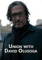 S1 E1 Union with David Olusoga Season 1 Episode 1